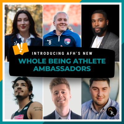 Introducing AFH's New Whole Being Athlete Ambassadors