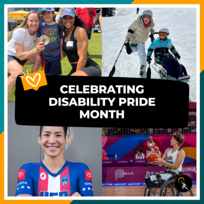 A collage of four photos with various examples as featured in the article. Photos are of Lacey Henderson and a kid using a sit ski, two USA Bobsled/Skeleton athletes posing with their Olympic silver medal and a Dream on 3 dreamer (young boy), Katie Walker smiling with her arms folded and Abby Dunking playing wheelchair basketball. The text on the graphic reads "Celebrating Disability Pride Month"